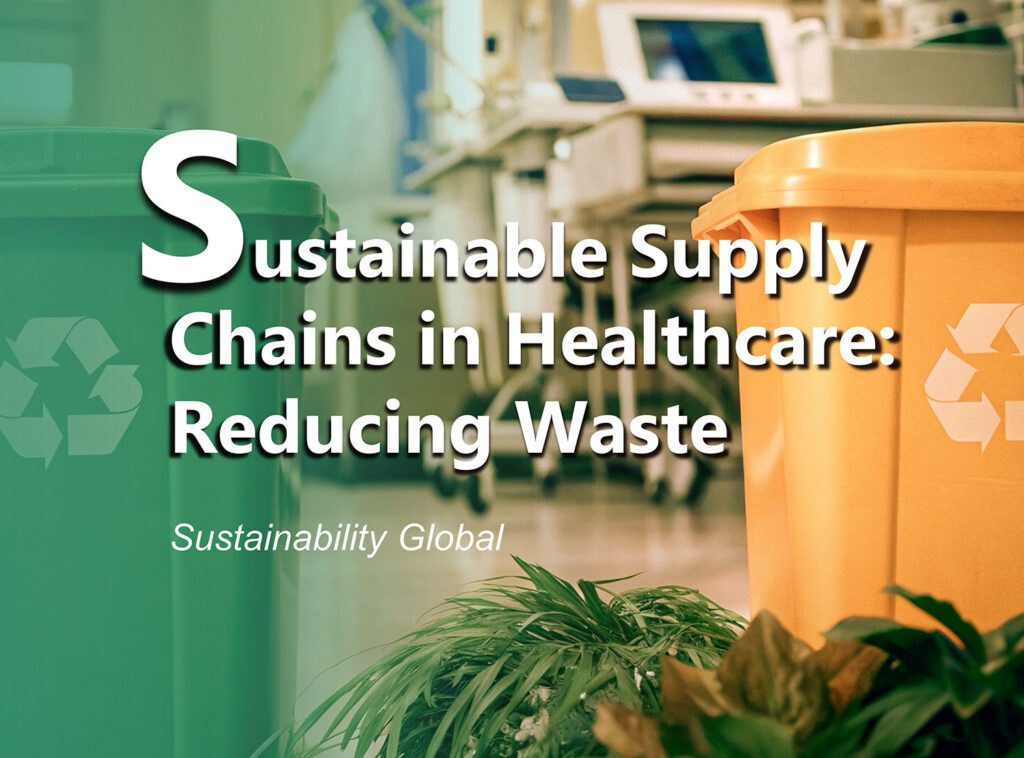 Why Sustainability Matters in Healthcare